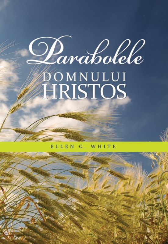 Parabolele Domnului Hristos Parabolele Domnului Hristos