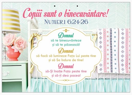 Poster cu verset A4 - Text şi versete:  Copiii sunt o binecuvântare! "Domnul să te binecuvânteze şi să te păzească! Domnul să facă să lumineze Faţa Lui peste tine şi să Se îndure de tine! Domnul să-Şi înalţe Faţa peste tine şi să-ţi dea pacea!" Numeri 6:2 Poster cu verset A4 - Text şi versete:  Copiii sunt o binecuvântare! "Domnul să te binecuvânteze şi să te păzească! Domnul să facă să lumineze Faţa Lui peste tine şi să Se îndure de tine! Domnul să-Şi înalţe Faţa peste tine şi să-ţi dea pacea!" Numeri 6:2