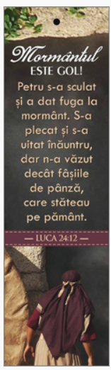 Semn de carte cu panglica maro cafeniu - Text şi verset:  Mormântul este gol!  "Petru s-a sculat şi a dat fuga la mormânt. S-a plecat şi s-a uitat înăuntru, dar n-a văzut decât fâşiile de pânză, care stăteau pe pământ." Luca 24:12  [113]