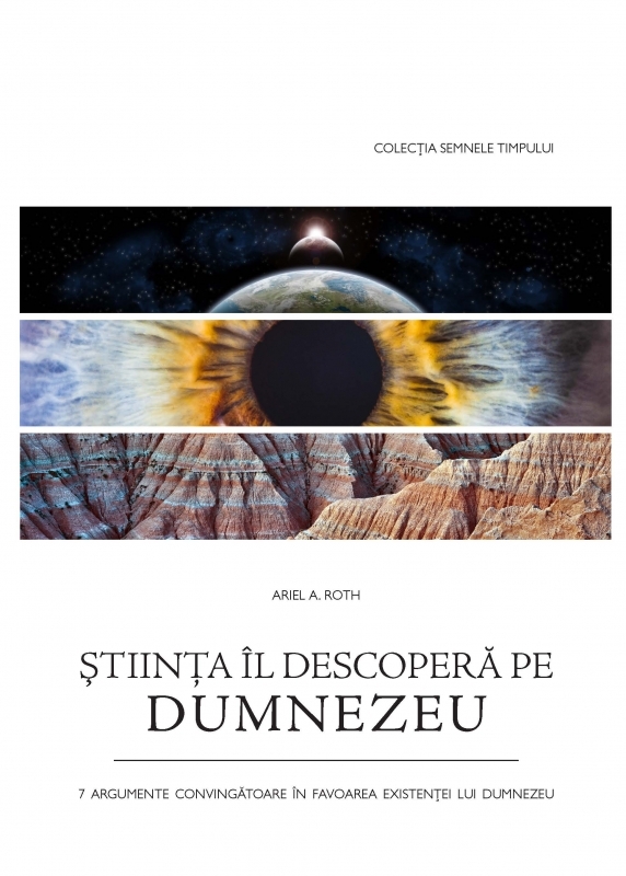Stiinta Îl descopera pe Dumnezeu - 7 argumente convingatoare in favoarea existentei lui Dumnezeu Stiinta Îl descopera pe Dumnezeu - 7 argumente convingatoare in favoarea existentei lui Dumnezeu