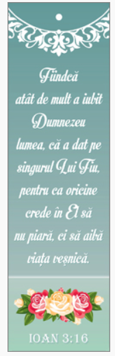 Semn de carte cu panglica albastru deschis  - Verset:  "Fiindcă atât de mult a iubit Dumnezeu lumea, că a dat pe singurul Lui Fiu, pentru ca oricine crede în El să nu piară, ci să aibă viaţa veşnică." Ioan 3:16   [124]