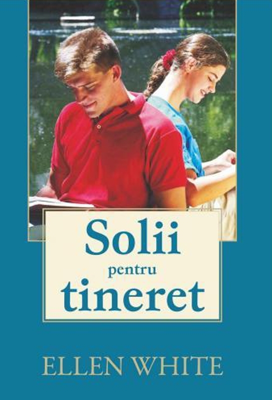 Solii pentru tineret - Invataturi crestine pentru tineri Solii pentru tineret - Invataturi crestine pentru tineri