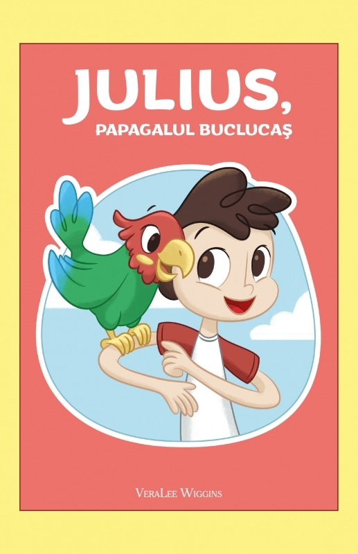 Julius, papagalul buclucaș - Povestiri crestine pentru copii