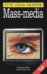 Cîte ceva despre mass-media Cîte ceva despre mass-media