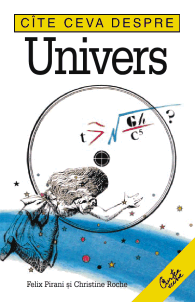 Cîte ceva despre Univers Cîte ceva despre Univers