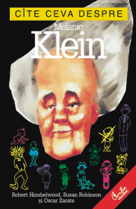 Cîte ceva despre Melanie Klein Cîte ceva despre Melanie Klein