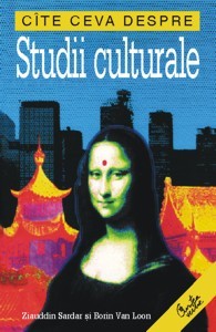 Cîte ceva despre Studii culturale Cîte ceva despre Studii culturale