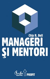 Manageri şi mentori - Crearea parteneriatelor educaţionale Manageri şi mentori - Crearea parteneriatelor educaţionale