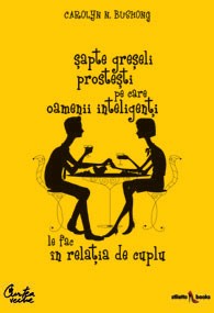 Şapte greşeli prosteşti pe care oamenii inteligenţi le fac în relaţia de cuplu Şapte greşeli prosteşti pe care oamenii inteligenţi le fac în relaţia de cuplu