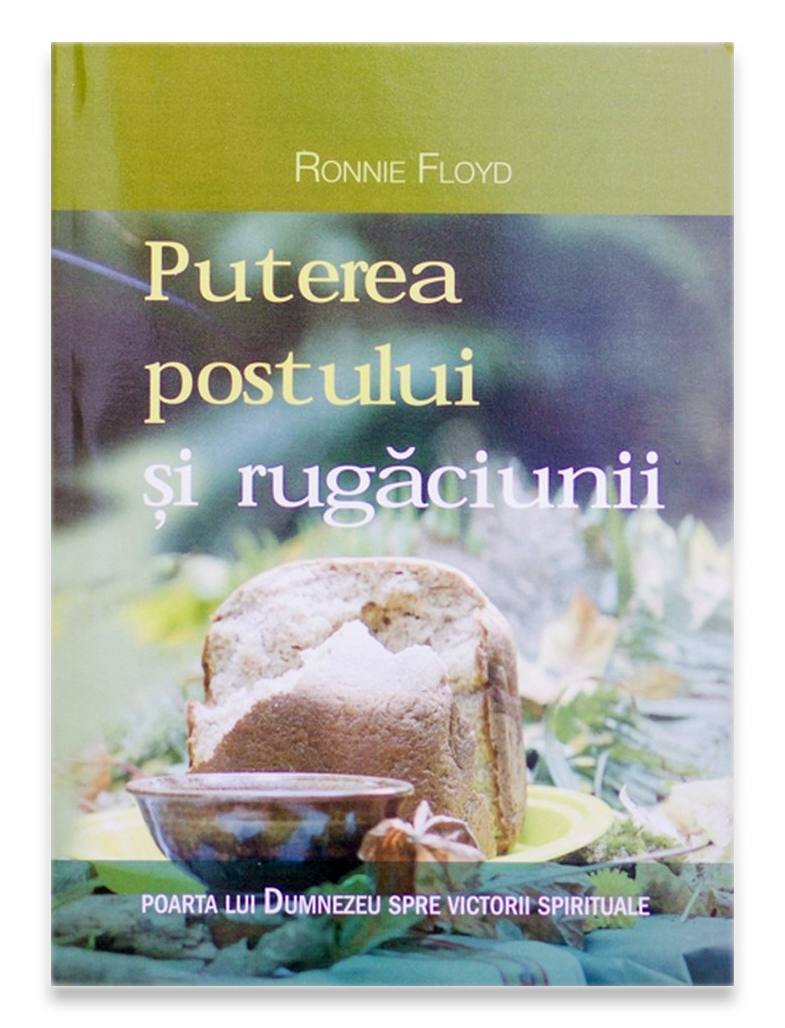 Puterea postului si rugaciunii Puterea postului si rugaciunii