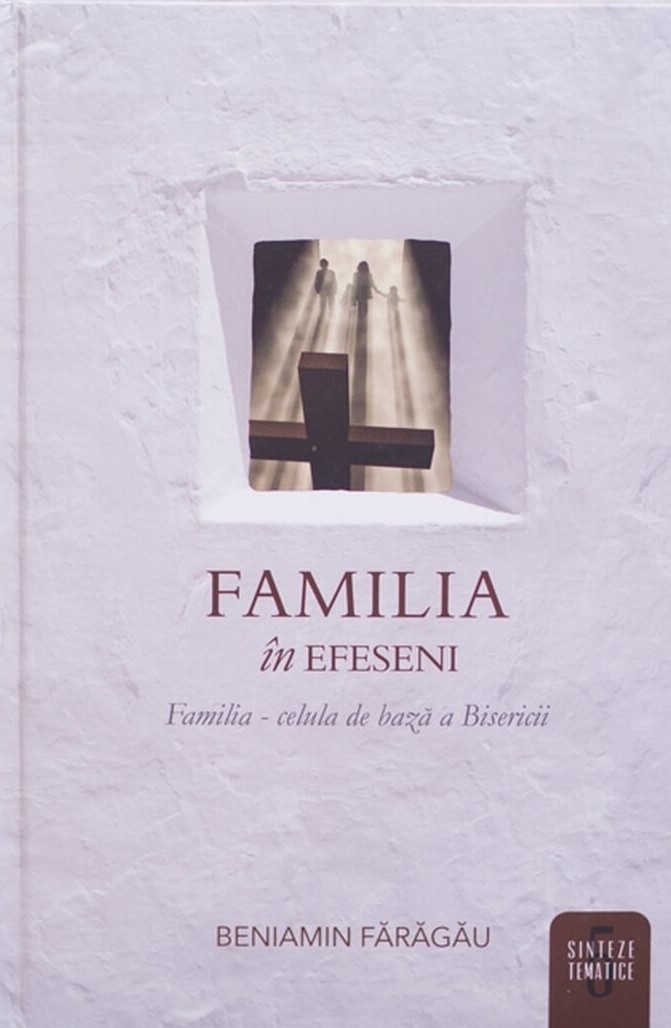 Familia in Efeseni - celula de baza a bisericii