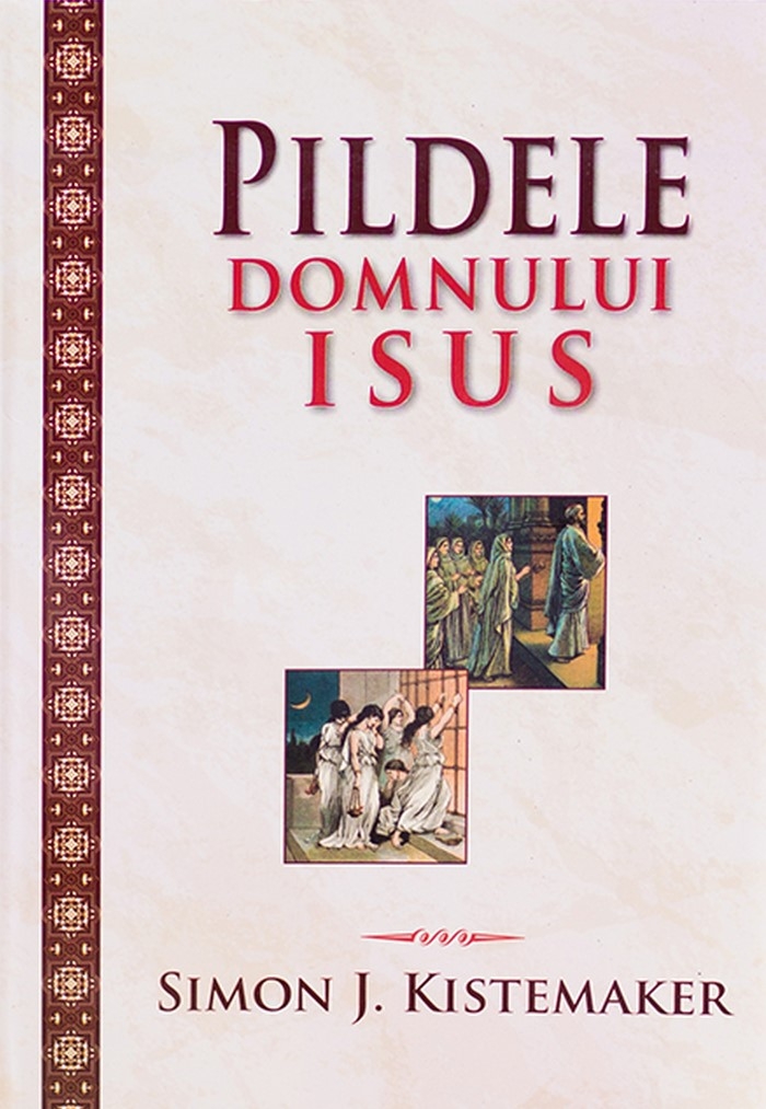 Pildele Domnului Isus Pildele Domnului Isus