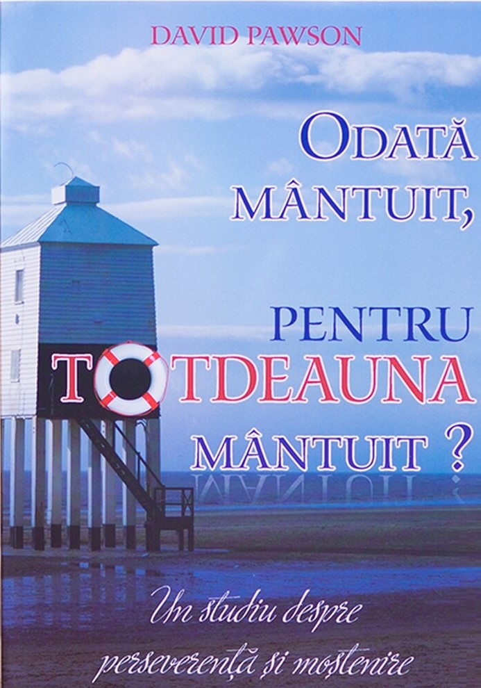 Odata mantuit, pentru totdeauna mantuit? - studiu biblic