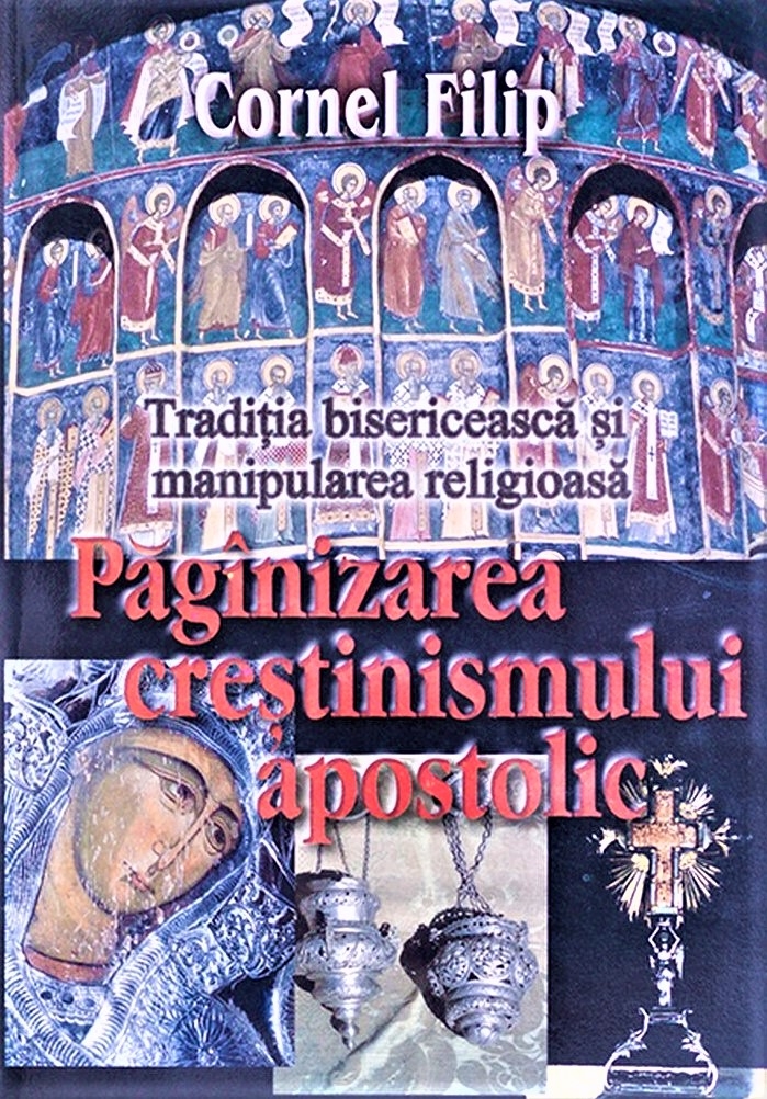 Paganizarea crestinismului apostolic Paganizarea crestinismului apostolic
