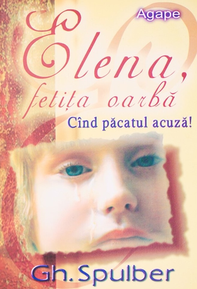 Elena, fetita oarba - povestiri crestine pentru copii Elena, fetita oarba - povestiri crestine pentru copii