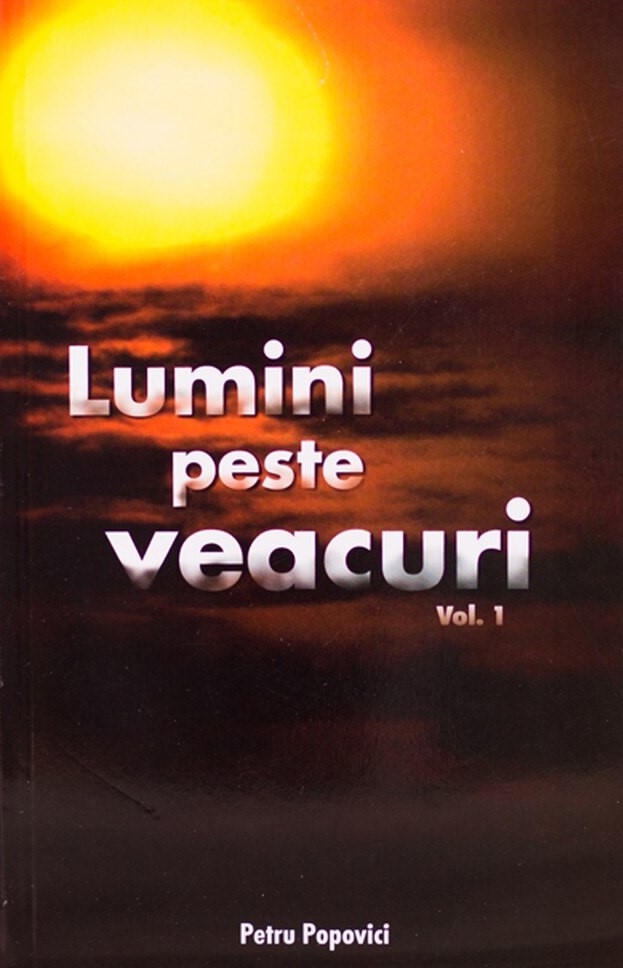 Lumini peste veacuri - Volumul 1