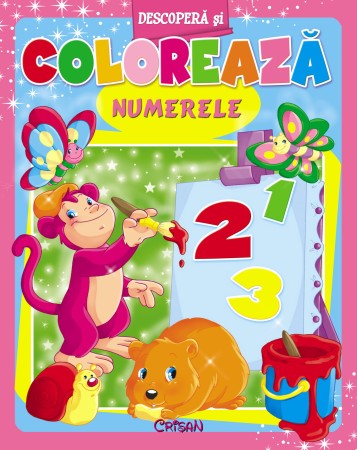 Descopera si coloreaza Numerele Descopera si coloreaza Numerele