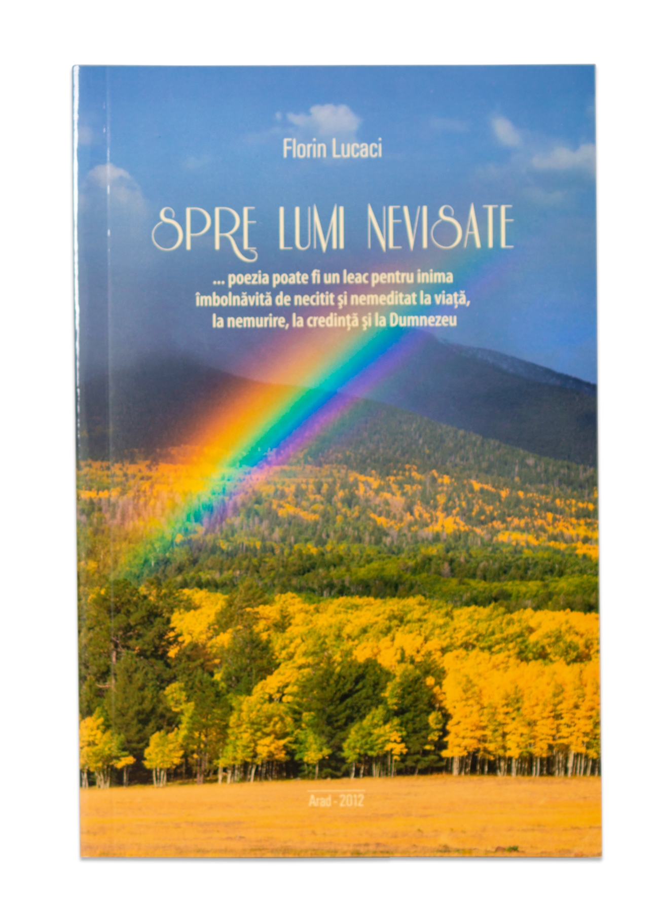 Spre lumi nevisate - Poezii crestine Spre lumi nevisate - Poezii crestine