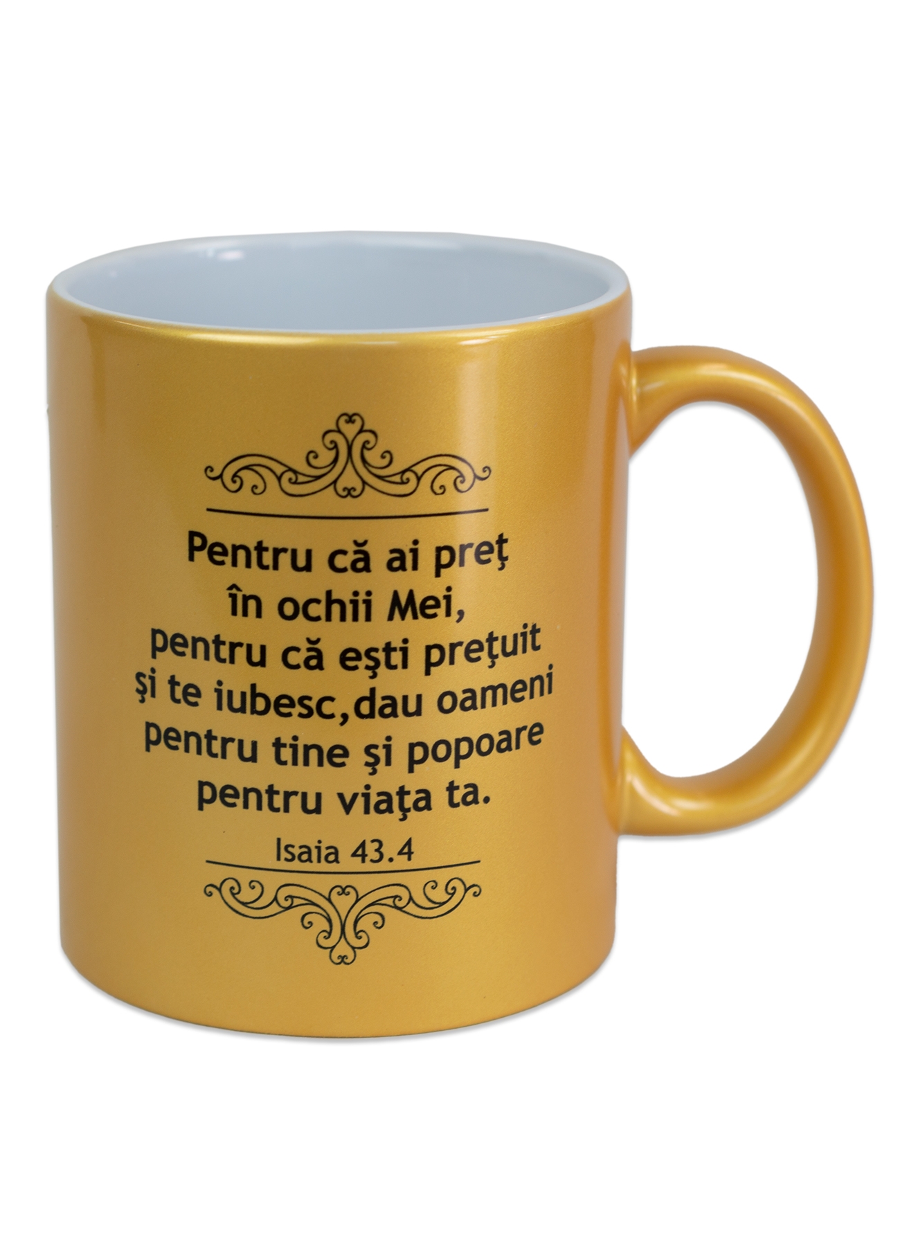 Cana auriu mat - Pentru ca ai pret in ochii Mei, pentru ca esti pretuit si te iubesc....(Isaia 43.4) Cana auriu mat - Pentru ca ai pret in ochii Mei, pentru ca esti pretuit si te iubesc....(Isaia 43.4)