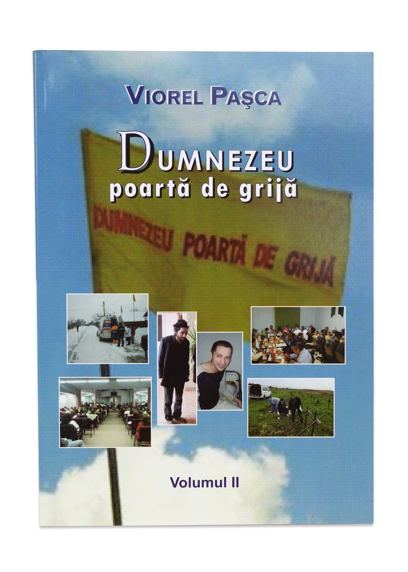 Dumnezeu poartă de grijă - vol. 2 Dumnezeu poartă de grijă - vol. 2