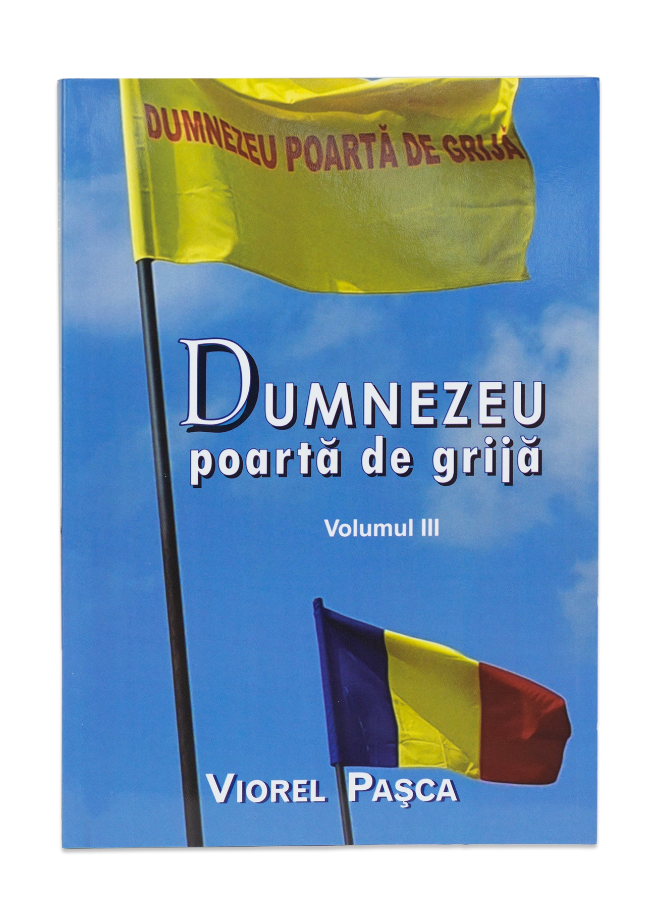 Dumnezeu poartă de grijă - vol. 3 Dumnezeu poartă de grijă - vol. 3