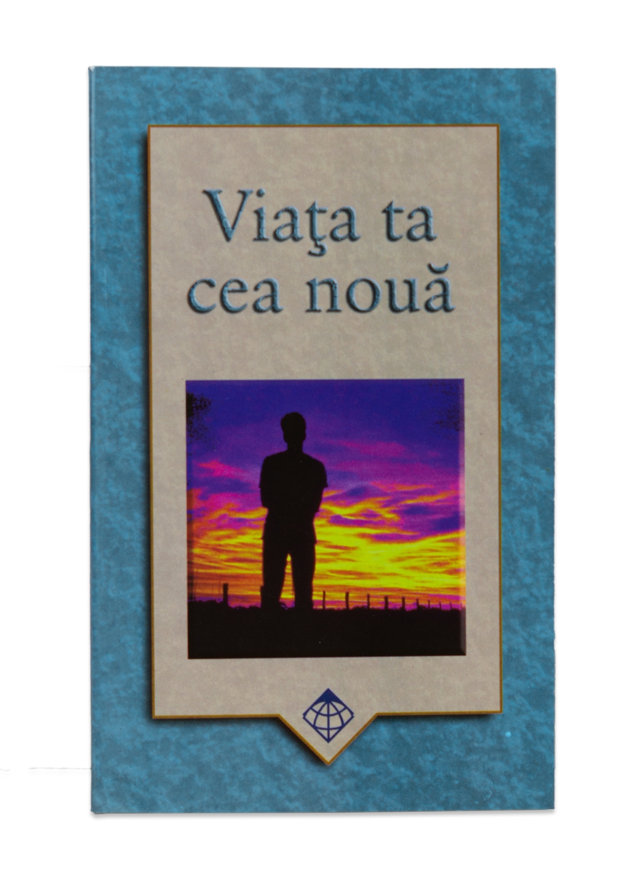 Viata ta cea noua Viata ta cea noua