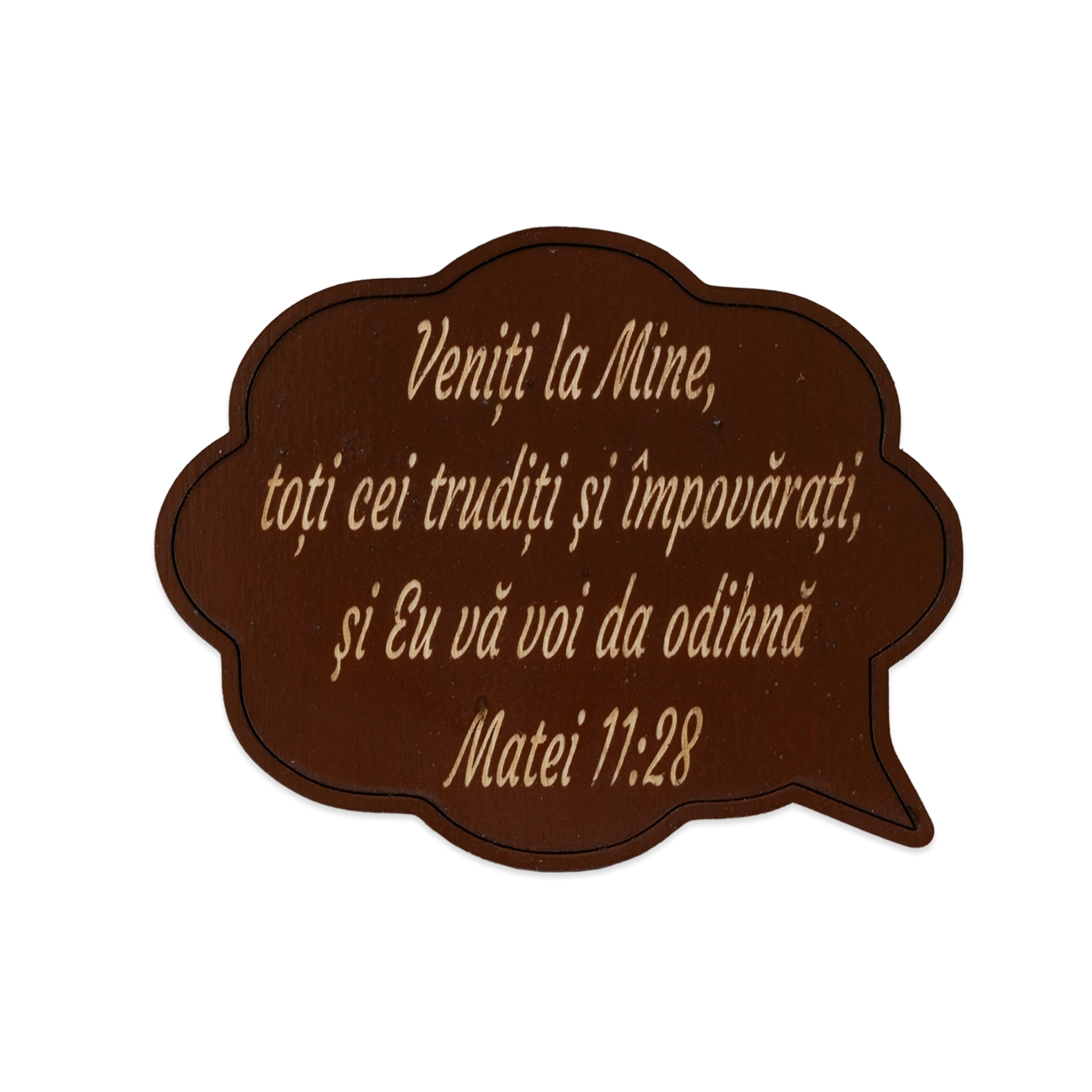 Magnet de frigider, din lemn cu mesaj creștin - "Veniți la Mine, toți cei trudiți și împovărați" Magnet de frigider, din lemn cu mesaj creștin - "Veniți la Mine, toți cei trudiți și împovărați"