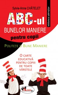 ABC-ul bunelor maniere pentru copii ABC-ul bunelor maniere pentru copii