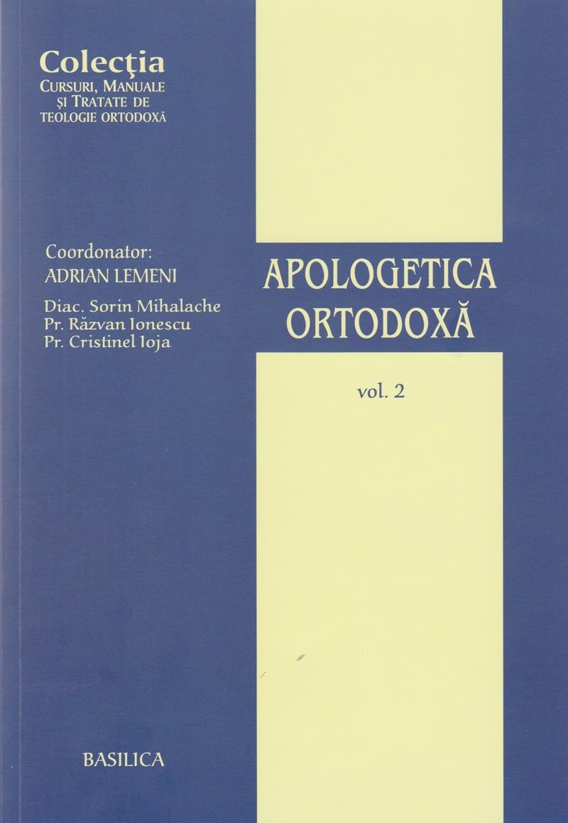 Apologetica Ortodoxa Vol 2