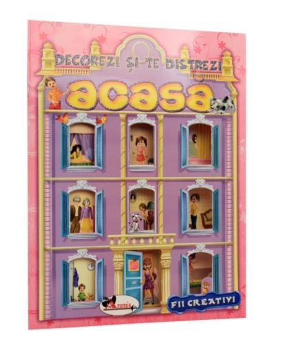 Decorezi si te distrezi - Acasa - Carte cu activitati pentru copii (5-7 ani)