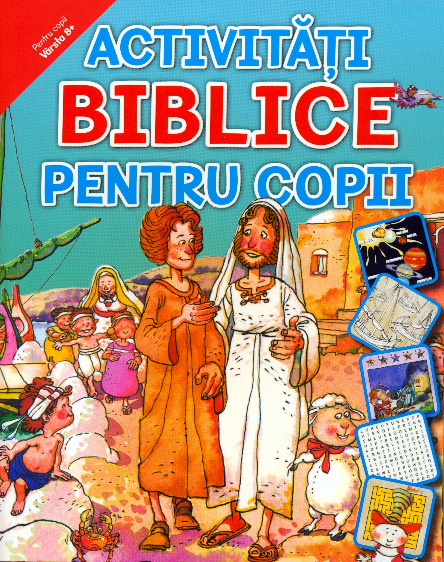 Activitati biblice pentru copii (vârsta 8+) Activitati biblice pentru copii (vârsta 8+)