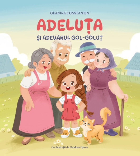 Adeluţa şi adevărul gol-goluț - Poveste crestina Adeluţa şi adevărul gol-goluț - Poveste crestina