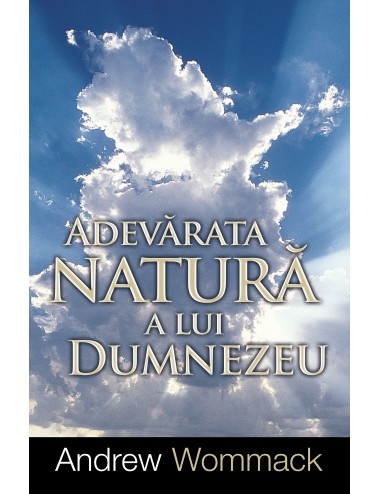 Adevarata natura a lui Dumnezeu