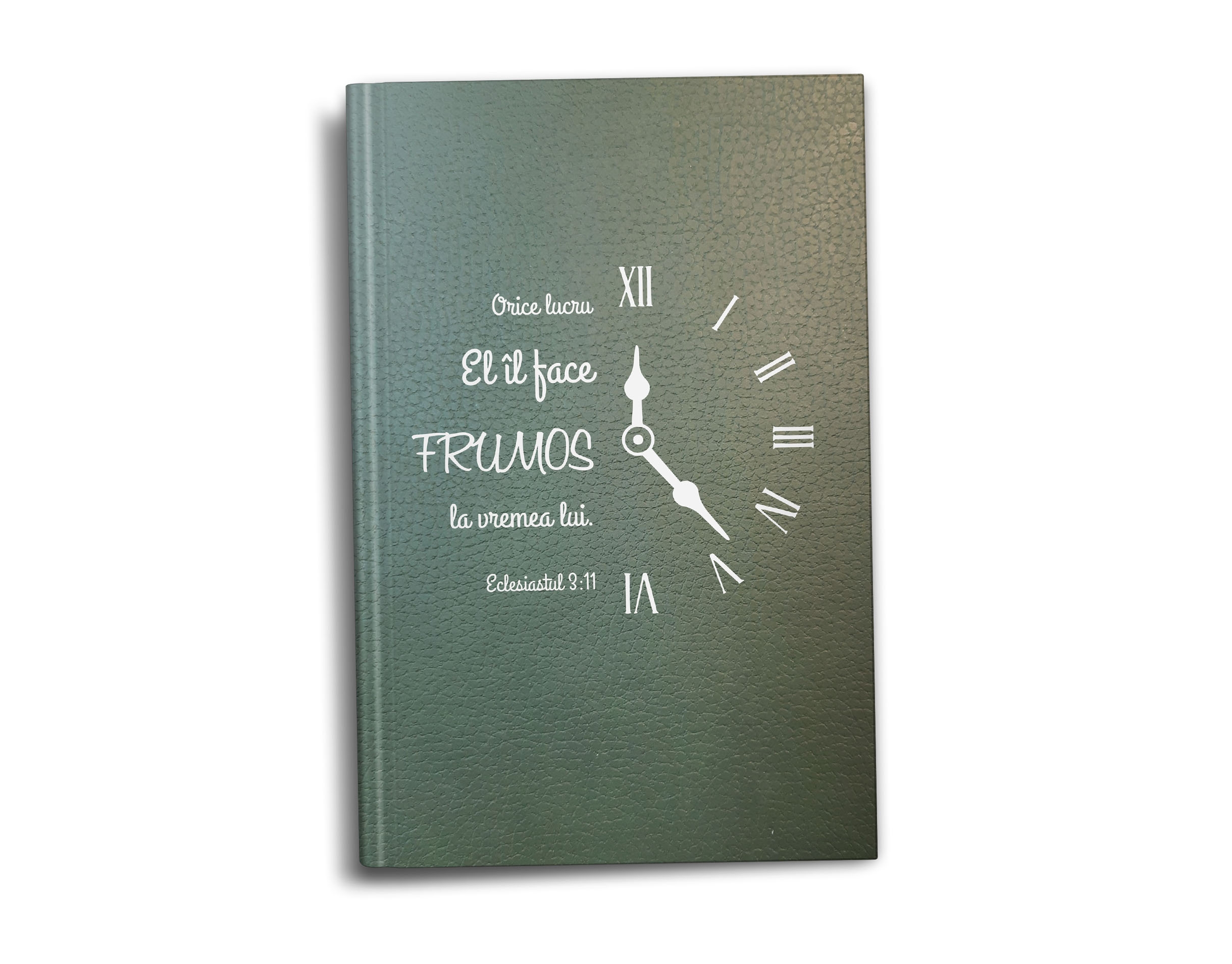 Agenda Nedatată „ORICE LUCRU EL ÎL FACE FRUMOS” – Verde Agenda Nedatată „ORICE LUCRU EL ÎL FACE FRUMOS” – Verde