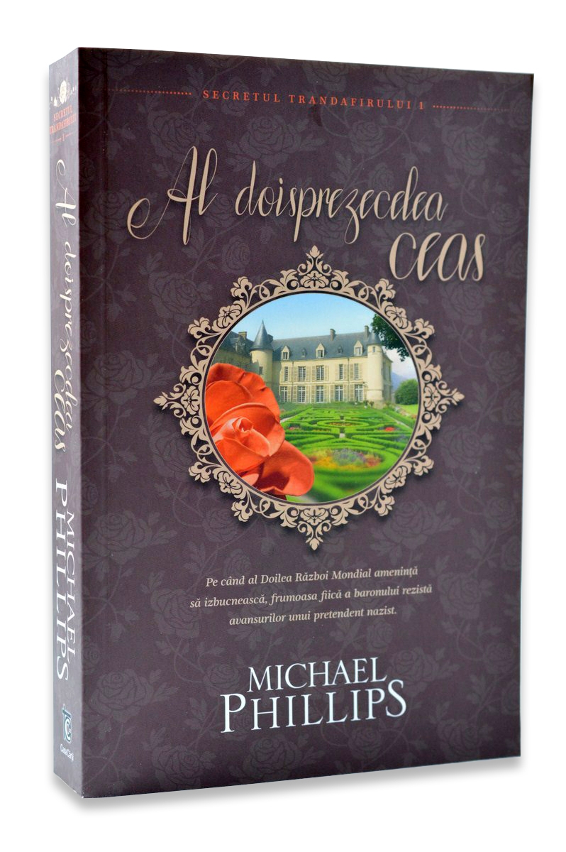 Al doisprezecelea ceas (Seria Secretul Trandafirului, vol. 1) - Roman crestin