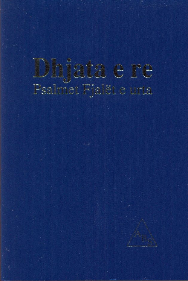 Noul Testament + Psalmi si proverbe in limba albaneza Noul Testament + Psalmi si proverbe in limba albaneza