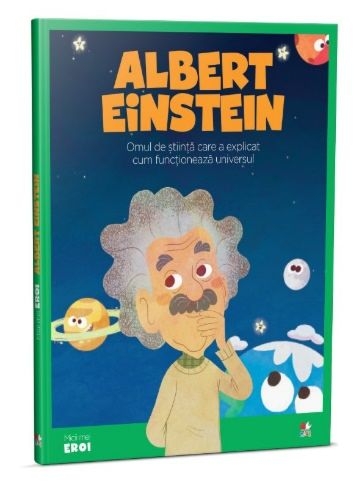 MICII EROI. Albert Einstein MICII EROI. Albert Einstein
