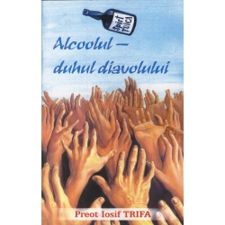 Alcoolul Duhul Diavolului Alcoolul Duhul Diavolului