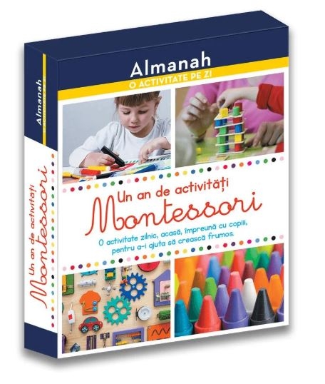 Almanah - O activitate pe zi - Un an de activitati Montessori Almanah - O activitate pe zi - Un an de activitati Montessori