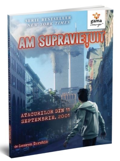 Am supravietuit atacurilor din 11 Septembrie, 2001 - Lecturi pentru copii (8+ ani) Am supravietuit atacurilor din 11 Septembrie, 2001 - Lecturi pentru copii (8+ ani)