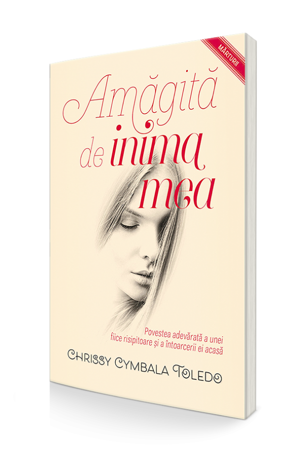 Amagita de inima mea - povestea adevarata a unei fiice risipitoare si a intoarcerii ei acasa - roman crestin Amagita de inima mea - povestea adevarata a unei fiice risipitoare si a intoarcerii ei acasa - roman crestin