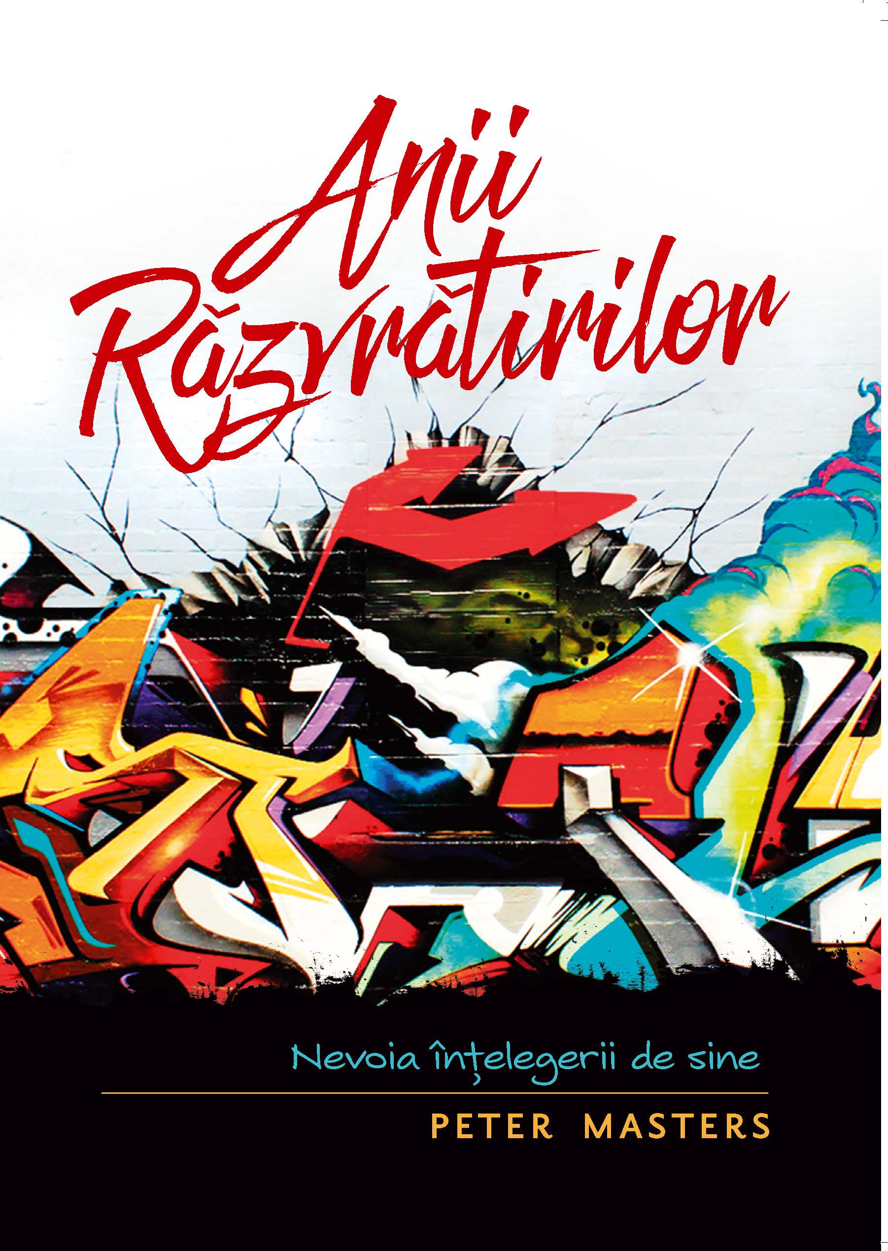 Anii răzvrătirilor - Nevoia înţelegerii de sine