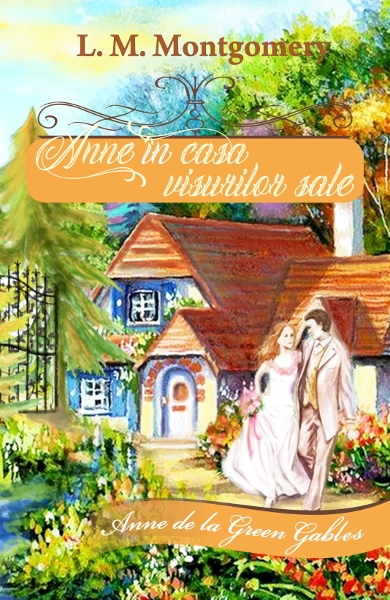 Anne in casa visurilor sale (seria Anne de la Green Gables) - vol. 5