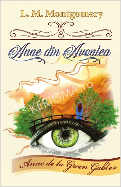 Anne din Avonlea (seria Anne de la Green Gables) - vol. 2 - roman crestin Anne din Avonlea (seria Anne de la Green Gables) - vol. 2 - roman crestin