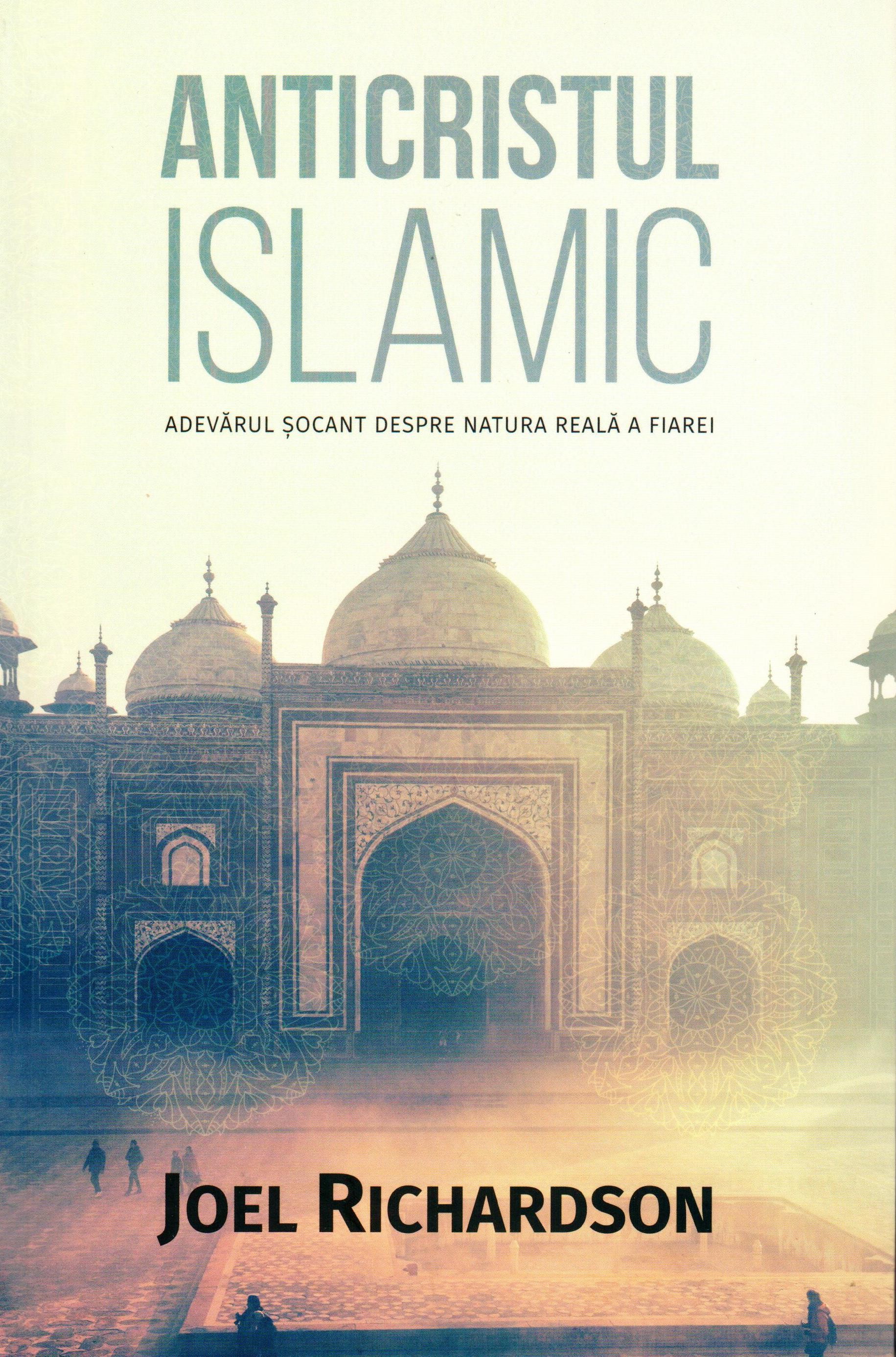 Anticristul islamic - adevarul socant despre natura reala a fiarei Anticristul islamic - adevarul socant despre natura reala a fiarei