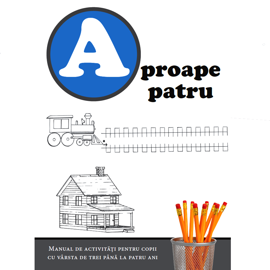 Aproape patru - Manual de activități pentru copii(3 - 4 ani) Aproape patru - Manual de activități pentru copii(3 - 4 ani)