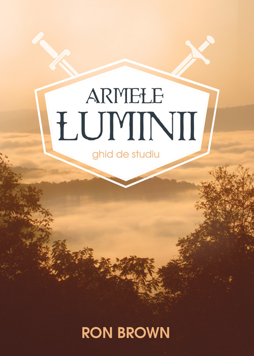 Armele luminii - Ghid de studiu Armele luminii - Ghid de studiu