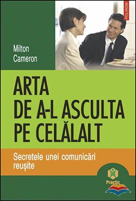 Arta de a-l asculta pe celalalt. Secretele unei comunicari reusite