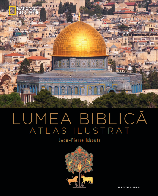 Lumea biblică. Atlas ilustrat Lumea biblică. Atlas ilustrat