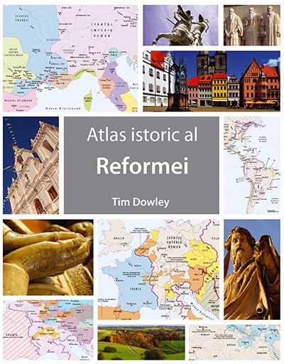 Atlas istoric al Reformei Atlas istoric al Reformei